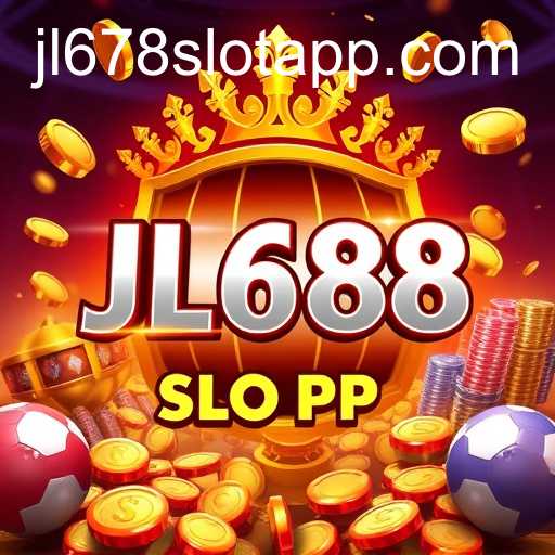JL678 SLOT APP