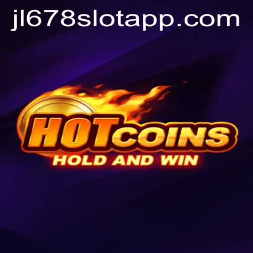 Exploring HotCoins: An In-Depth Look at the Thrilling JL678 SLOT APP Experience