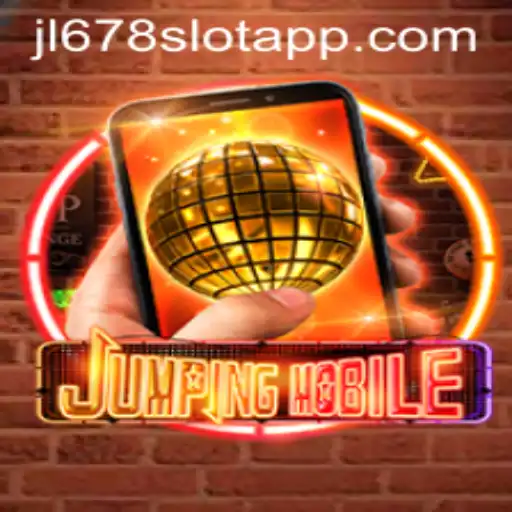 Exploring Jumpingmobile: A New Era in Slot Gaming with JL678 SLOT APP