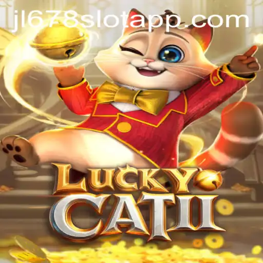 Uncover the Mystical World of LuckyCatII in the JL678 SLOT APP