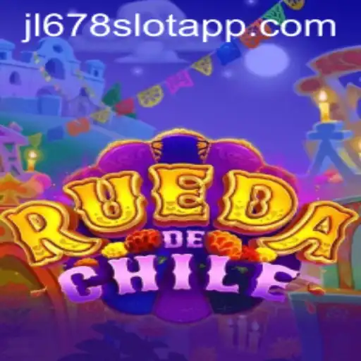 RuedaDeChile: The Exciting New Game in the JL678 SLOT APP Universe